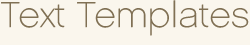 Text Templates